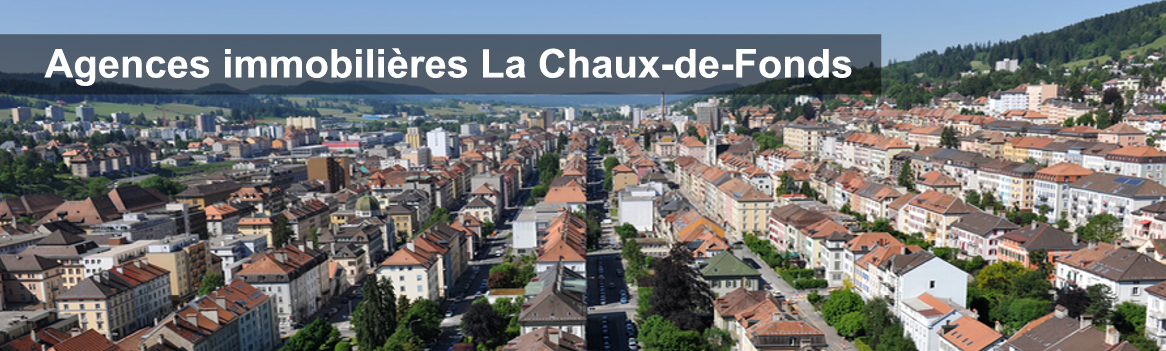 agence immobiliere la chaux de fonds